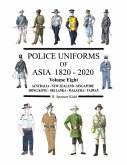 Police Uniforms of Asia 1820 - 2020 Volume Eight