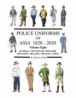 Police Uniforms of Asia 1820 - 2020 Volume Eight - Kidd, Ron