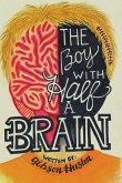 The Boy with Half a Brain