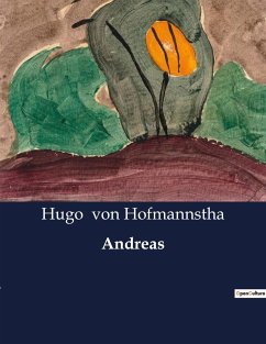 Andreas - Hofmannstha, Hugo von