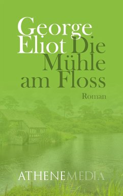 Die Mühle am Floss (eBook, ePUB) - Eliot, George