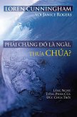 Ph¿i ch¿ng ¿ó là Ngài, th¿a Chúa?