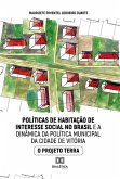 Políticas de habitação de interesse social no Brasil e a dinâmica da política municipal da cidade de Vitória (eBook, ePUB)