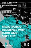 Negotiating Resilience with Hard and Soft City (eBook, ePUB)