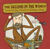 The Second in the World to Invent Telephone (eBook, ePUB) The Second in the World to Invent Telephone (eBook, ePUB)