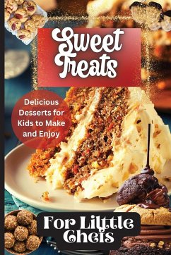 Sweet Treats For Little Chefs - Soto, Emily