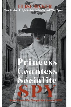 Princess, Countess, Socialite Spy - Baker, Elise