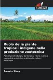 Ruolo delle piante tropicali indigene nella produzione zootecnica
