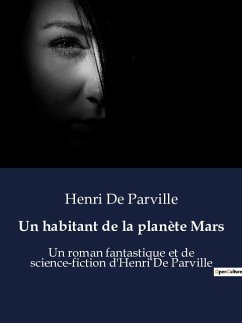 Un habitant de la planète Mars - Parville, Henri De
