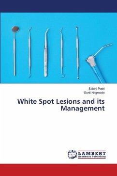 White Spot Lesions and its Management - Patni, Saloni;Nagmode, Sunil