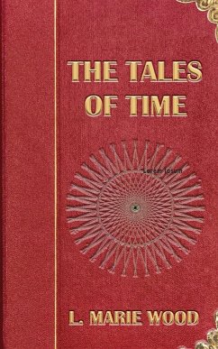 The Tales of Time - Wood, L. Marie