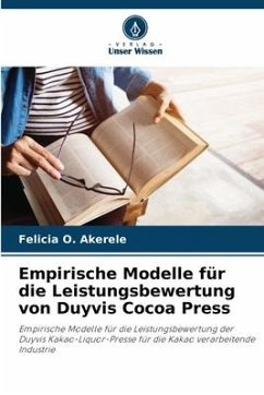 Empirische Modelle für die Leistungsbewertung von Duyvis Cocoa Press - Akerele, Felicia O.