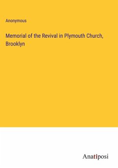 Memorial of the Revival in Plymouth Church, Brooklyn - Anonymous