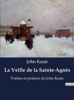 La Veille de la Sainte-Agnès - Keats, John