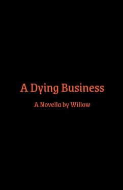 A Dying Business - Willow