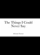 The Things I Could Never Say - Bild 1