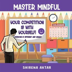 Master Mindful - Your Competition is with yourself. - Aktar, Shirena