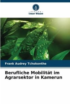 Berufliche Mobilität im Agrarsektor in Kamerun - Tchokonthe, Frank Audrey