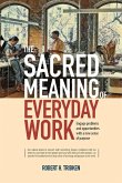 The Sacred Meaning of Everyday Work