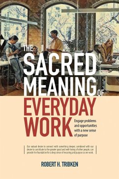 The Sacred Meaning of Everyday Work - Tribken, Robert H