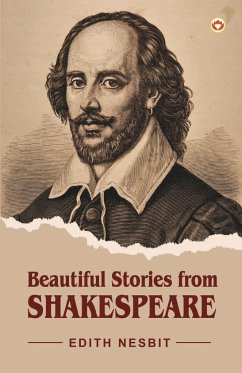 Beautiful Stories from Shakespeare - Nesbit, Edith