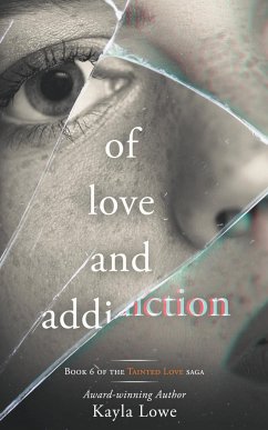 Of Love and Addiction - Lowe, Kayla