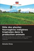 Rôle des plantes fourragères indigènes tropicales dans la production animale