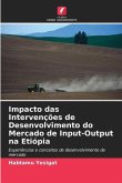 Impacto das Intervenções de Desenvolvimento do Mercado de Input-Output na Etiópia