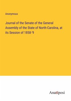 Journal of the Senate of the General Assembly of the State of North-Carolina, at its Session of 1858-'9 - Anonymous