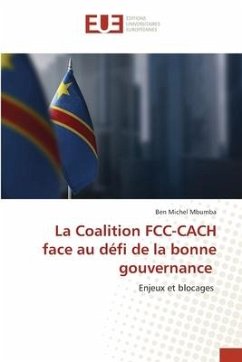 La Coalition FCC-CACH face au défi de la bonne gouvernance - Mbumba, Ben Michel