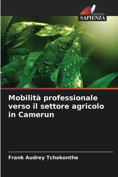 Mobilità professionale verso il settore agricolo in Camerun - Tchokonthe, Frank Audrey