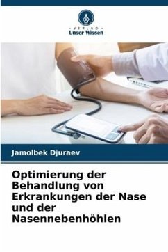 Optimierung der Behandlung von Erkrankungen der Nase und der Nasennebenhöhlen - Djuraev, Jamolbek