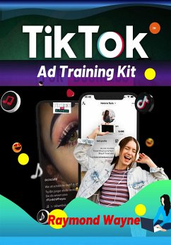 TikTok Ad Training Kit (fixed-layout eBook, ePUB) - Wayne, Raymond