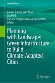 Planning with Landscape: Green Infrastructure to Build Climate-Adapted Cities (eBook, PDF)