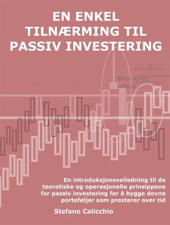 En enkel tilnærming til passiv investering (eBook, ePUB) - Calicchio, Stefano