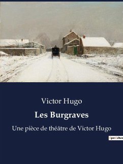 Les Burgraves - Hugo, Victor