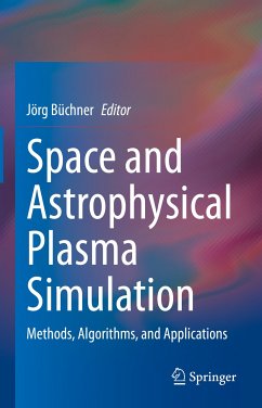 Space and Astrophysical Plasma Simulation (eBook, PDF)