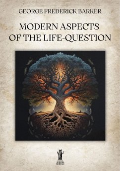 Modern Aspects of the Life-Question (eBook, ePUB) - Frederick Barker, George