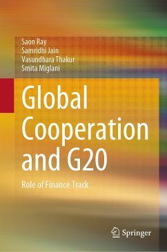 Global Cooperation and G20 (eBook, PDF) - Ray, Saon; Jain, Samridhi; Thakur, Vasundhara; Miglani, Smita