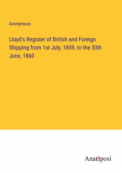 Lloyd's Register of British and Foreign Shipping from 1st July, 1859, to the 30th June, 1860 - Anonymous