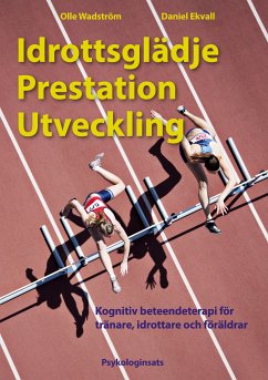 Idrottsglädje Prestation Utveckling (eBook, ePUB) - Wadström, Olle; Ekvall, Daniel