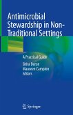 Antimicrobial Stewardship in Non-Traditional Settings (eBook, PDF)