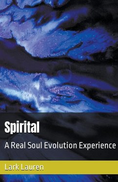 Spirital - A Real Soul Evolution Experience - Lauren, Lark