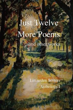 Just Twelve More Poems - Writers, Litgarden