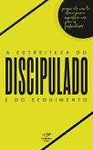 A Estreiteza do Discipulado e do Seguimento (eBook, ePUB) A Estreiteza do Discipulado e do Seguimento (eBook, ePUB)