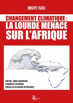 Changement Climatique : La lourde menace sur l'Afrique (eBook, ePUB) - HADJ, Mbaye