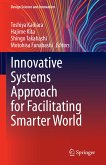 Innovative Systems Approach for Facilitating Smarter World (eBook, PDF)