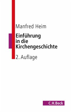 Einführung in die Kirchengeschichte (eBook, PDF) - Heim, Manfred