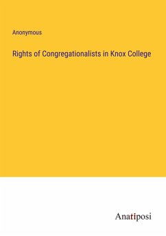 Rights of Congregationalists in Knox College - Anonymous