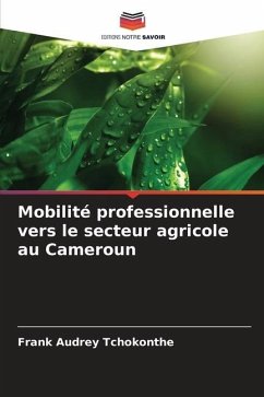 Mobilité professionnelle vers le secteur agricole au Cameroun - Tchokonthe, Frank Audrey